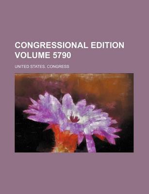 Book cover for Congressional Edition Volume 5790