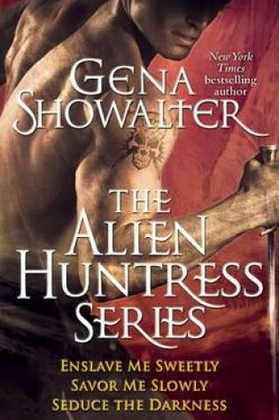 Cover of Gena Showalter - The Alien Huntress Series