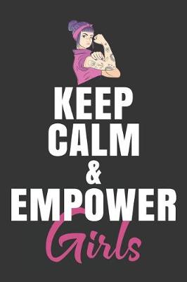 Book cover for Keep Calm Empower Girls