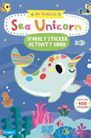 Cover of My Magical Sea Unicorn Sparkly Sticker Activity Book