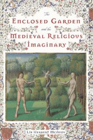 Cover of The Enclosed Garden and the Medieval Religious Imaginary