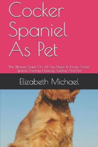 Cover of Cocker Spaniel As Pet