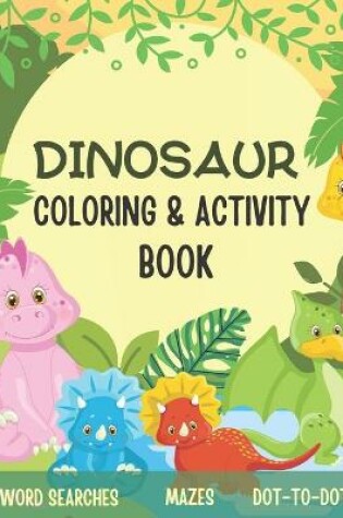 Cover of Dinosaur Coloring & Activity Book