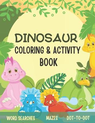 Book cover for Dinosaur Coloring & Activity Book