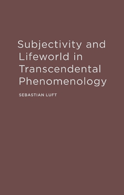 Book cover for Subjectivity and Lifeworld in Transcendental Phenomenology