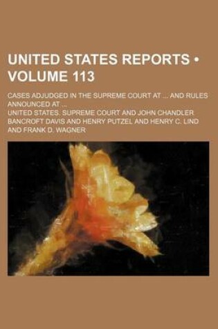 Cover of United States Reports (Volume 113); Cases Adjudged in the Supreme Court at and Rules Announced at