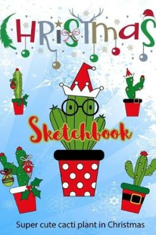 Cover of Christmas Cactus Sketchbook