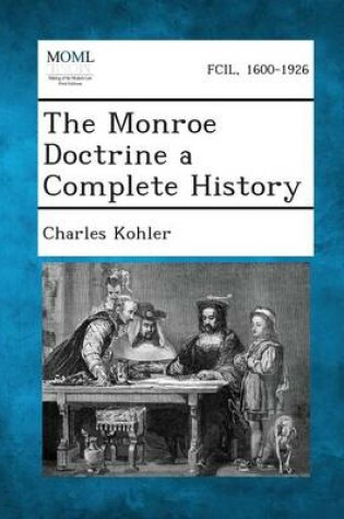Cover of The Monroe Doctrine a Complete History