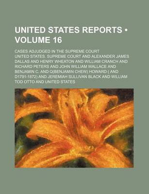 Book cover for United States Reports (Volume 16); Cases Adjudged in the Supreme Court