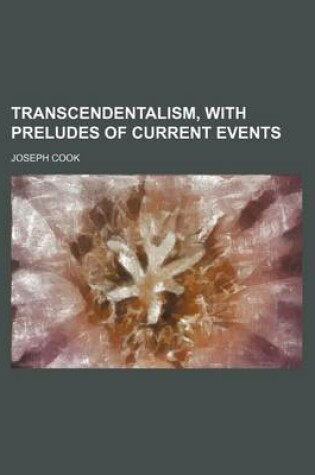 Cover of Transcendentalism, with Preludes of Current Events