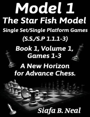Cover of Model I -The Star Fish Model-Single Set/Single Platform Games(S.S./S.P 1.1.1-3)-Book 1 Volume 1 Games 1-3