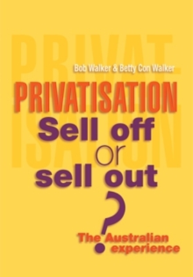 Book cover for Privatisation: Sell Off or Sell Out?