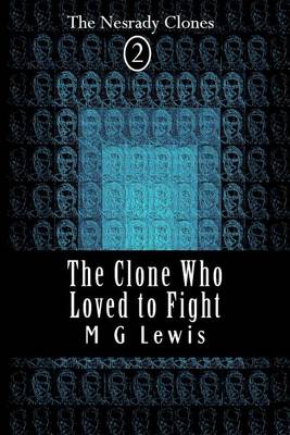 Cover of The Clone Who Loved to Fight