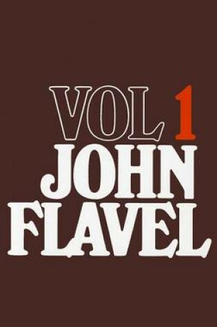 Cover of John Flavel, Volume 1