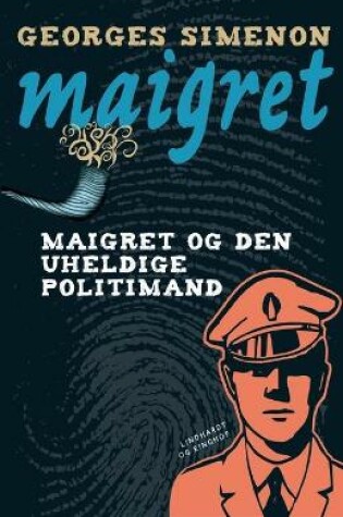 Cover of Maigret og den uheldige politimand