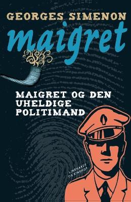 Book cover for Maigret og den uheldige politimand