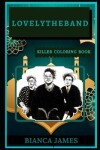 Book cover for Lovelytheband Killer Coloring Book