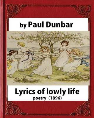 Book cover for Lyrics of lowly life(1896), by Paul Laurence Dunbar and W.D.Howells(poetry)