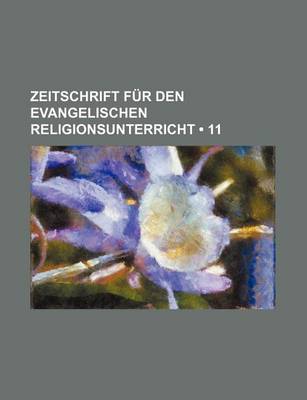 Book cover for Zeitschrift Fur Den Evangelischen Religionsunterricht (11)