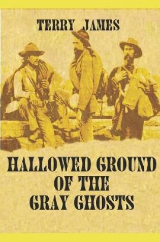 Cover of Hallowed Ground of the Gray Ghosts