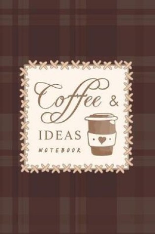 Cover of Coffee & Ideas Notebook