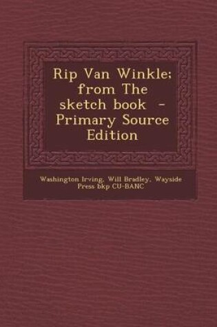 Cover of Rip Van Winkle; From the Sketch Book - Primary Source Edition