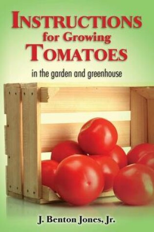 Cover of Instructions for Growing Tomatoes