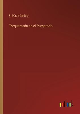 Book cover for Torquemada en el Purgatorio