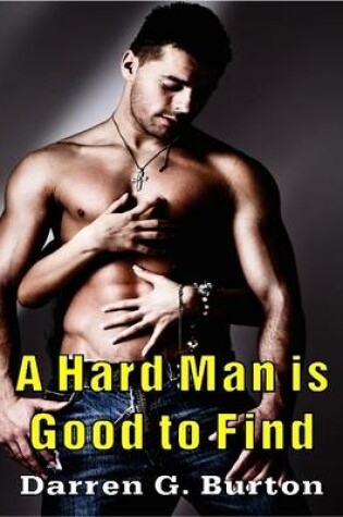 Cover of A Hard Man Is Good to Find