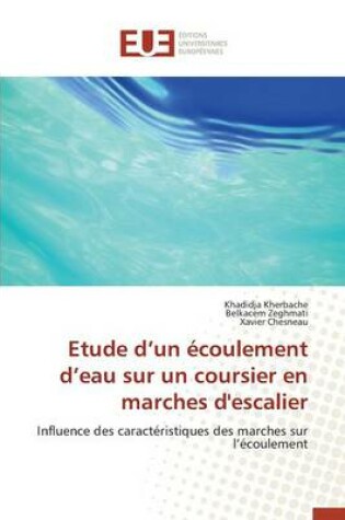 Cover of Etude D Un Ecoulement D Eau Sur Un Coursier En Marches d'Escalier