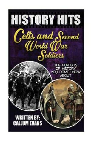 Cover of The Fun Bits of History You Don't Know about Celts and Second World War Soldiers