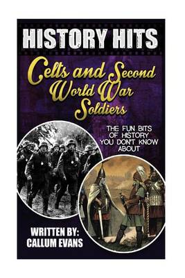 Book cover for The Fun Bits of History You Don't Know about Celts and Second World War Soldiers