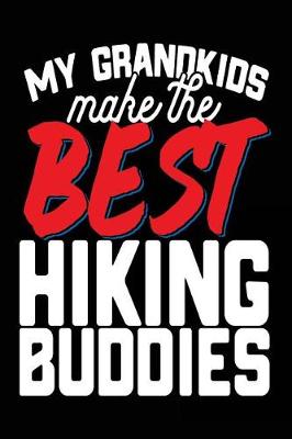 Book cover for My Grandkids Make The Best Hiking Buddies