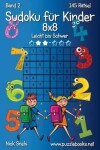 Book cover for Sudoku für Kinder 8x8 - Leicht bis Schwer - Band 2 - 145 Rätsel