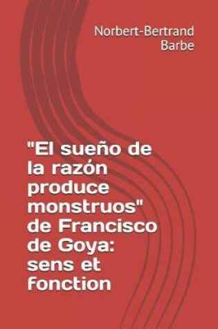 Cover of "El sueño de la razón produce monstruos" de Francisco de Goya