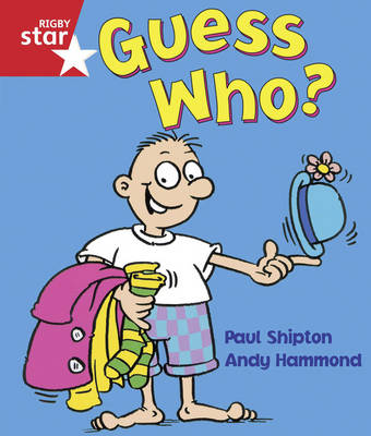 Cover of Rigby Star Guided  Reception/P1 Red Level: Guess Who? (6 Pack) Framework Edition