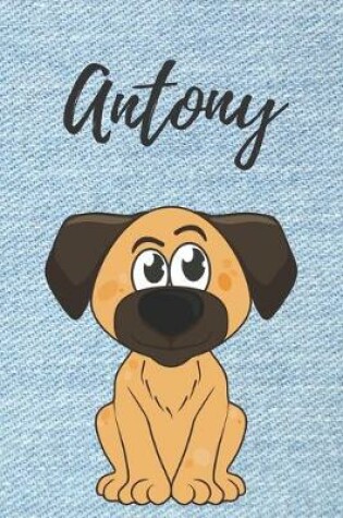 Cover of Antony Tagebuch Hunde / Notizbuch / Malbuch / Journal / DIN A5 / Geschenk