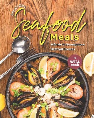 Book cover for Delicious Seafood Meals