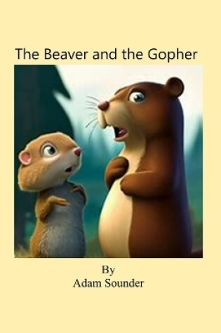 Cover of The Beaver and the Gopher