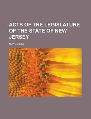 Book cover for Acts of the Legislature of the State of New Jersey