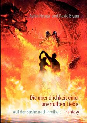 Book cover for Die Unendlichkeit Einer Unerf Llten Liebe