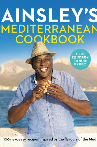 Cover of Ainsley’s Mediterranean Cookbook