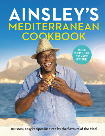Book cover for Ainsley’s Mediterranean Cookbook