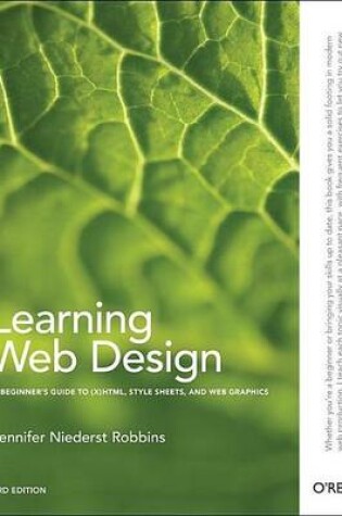 Cover of Learning Web Design: A Beginner's Guide to (X)HTML, Stylesheets, and Web Graphics