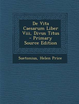 Book cover for de Vita Caesarum Liber VIII, Divus Titus