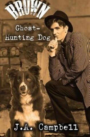 Cover of Brown, Ghost Hunting Dog