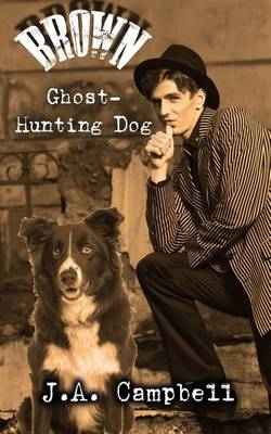 Book cover for Brown, Ghost Hunting Dog