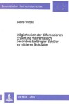 Book cover for Moeglichkeiten Der Differenzierten Erziehung Mathematisch Besonders Befaehigter Schueler Im Mittleren Schulalter