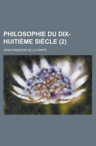 Cover of Philosophie Du Dix-Huitieme Siecle (2)