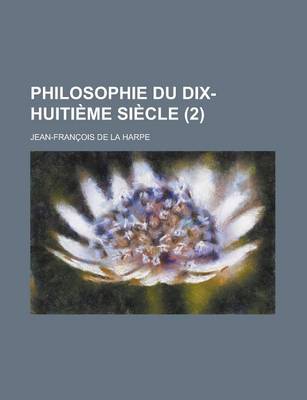 Book cover for Philosophie Du Dix-Huitieme Siecle (2)